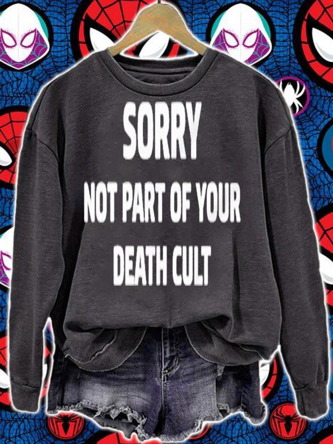 Sorry Not Part Of Your Death Cult T-Shirt t-shirt