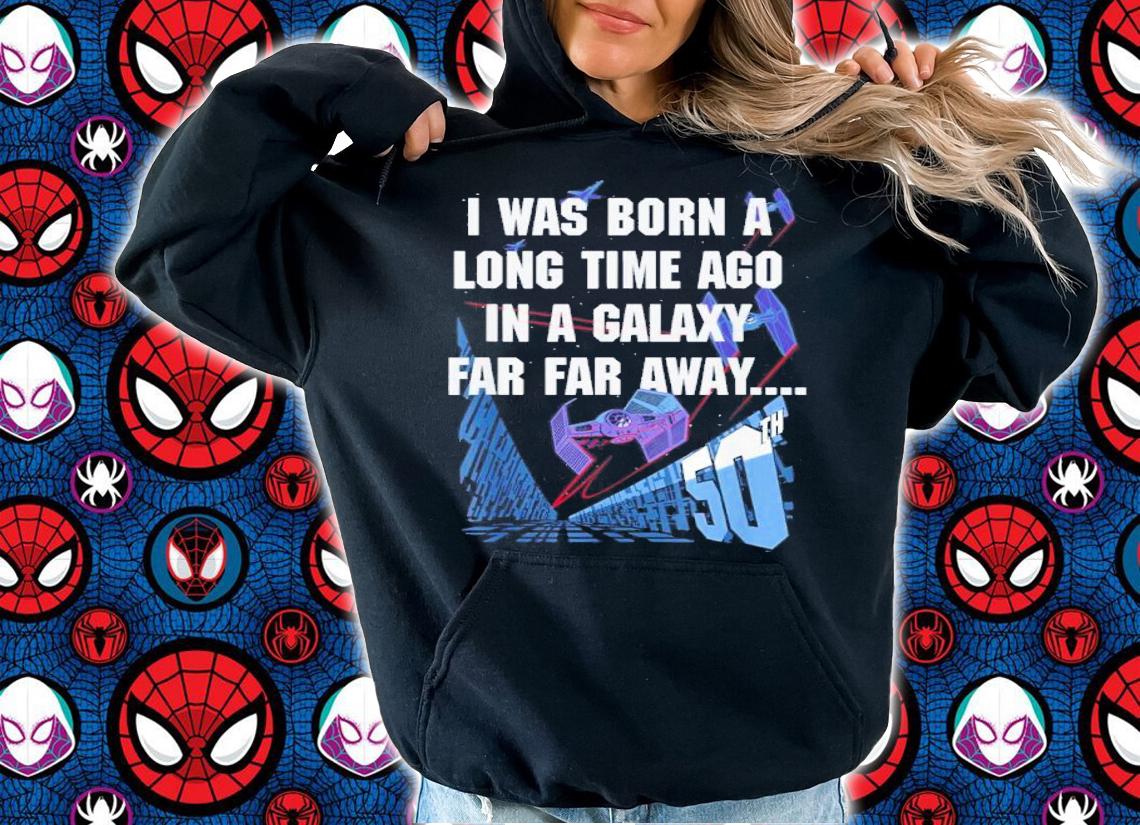 Star Wars I Was Born A Long Time Ago 50th Birthday Portrait Shirt t-shirt hoodie