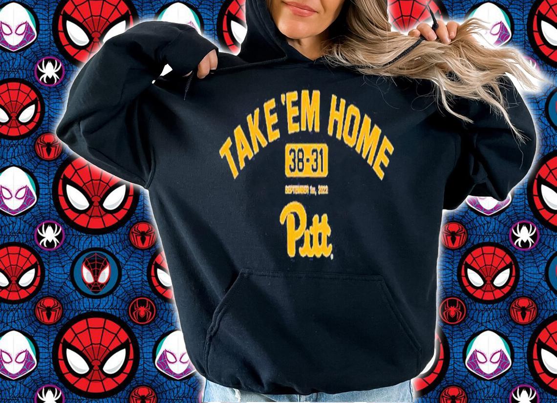 Take 'Em Home Pitt Football 38-31 Shirt t-shirt