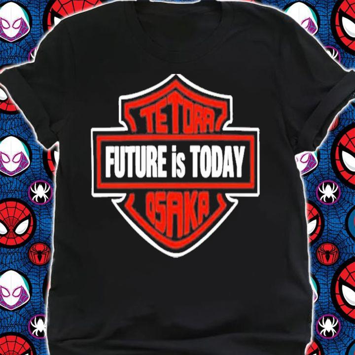 Tetora Future Is Today Osaka T-Shirt t-shirt