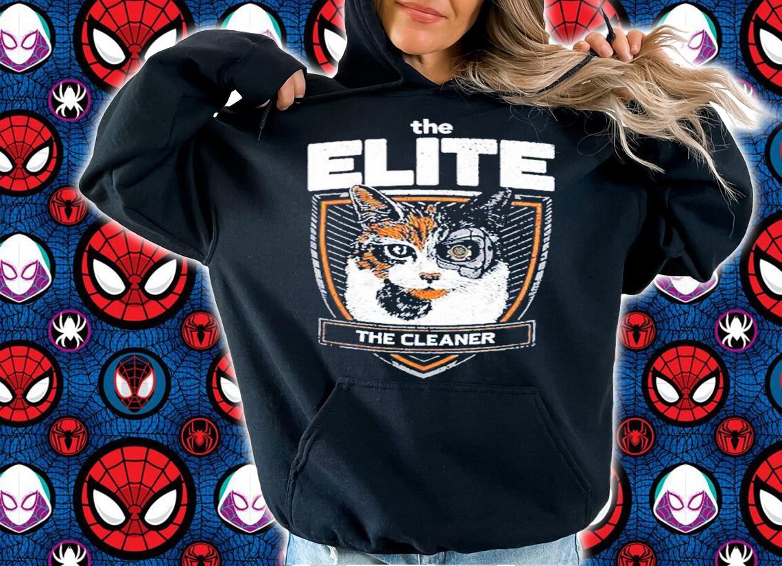 The Elite The Cleaner shirt t-shirt hoodie