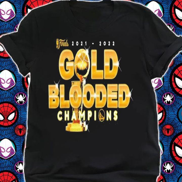 Warriors 2021-2022 Finals Champions Gold Blooded Shirt t-shirt