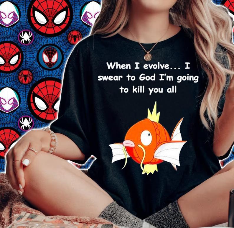 When I Evolve I Swear To God Im Going To Kill You All shirt t-shirt woman shirt