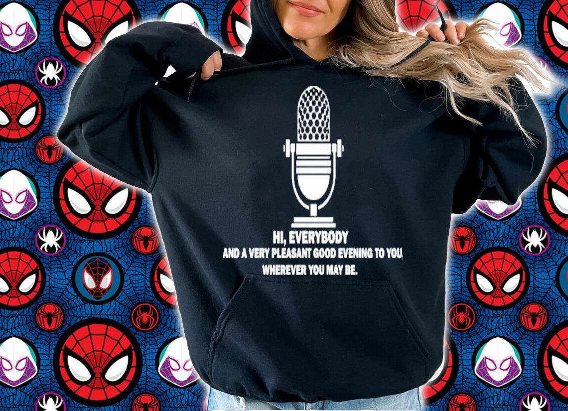 Wine Scully Hi Everybody And A very Pleasant Good Evening To You Shirt t-shirt hoodie