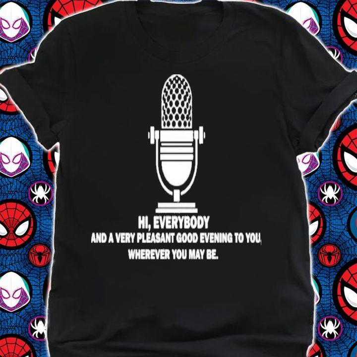 Wine Scully Hi Everybody And A very Pleasant Good Evening To You Shirt t-shirt shirt