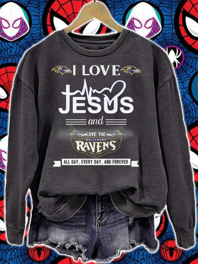 I Love Jesus And Love The Baltimore Ravens all day everyday and forever t-shirt sweatshirt
