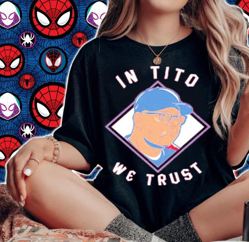Terry Francona In Tito We Trust Shirt t-shirt