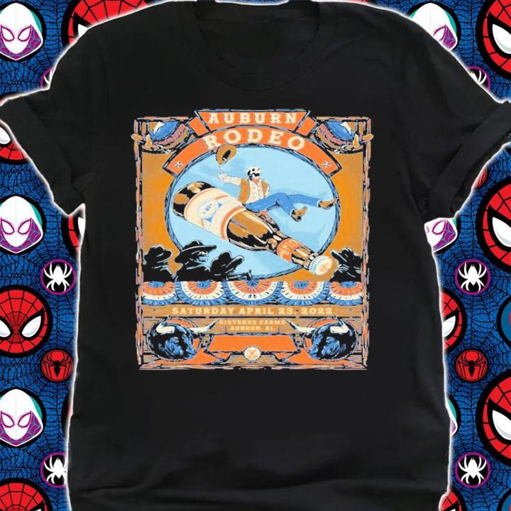 Auburn Rodeo 2022 Saturday April 23 2022 Sistrunk Farms Auburn AL Shirt t-shirt shirt