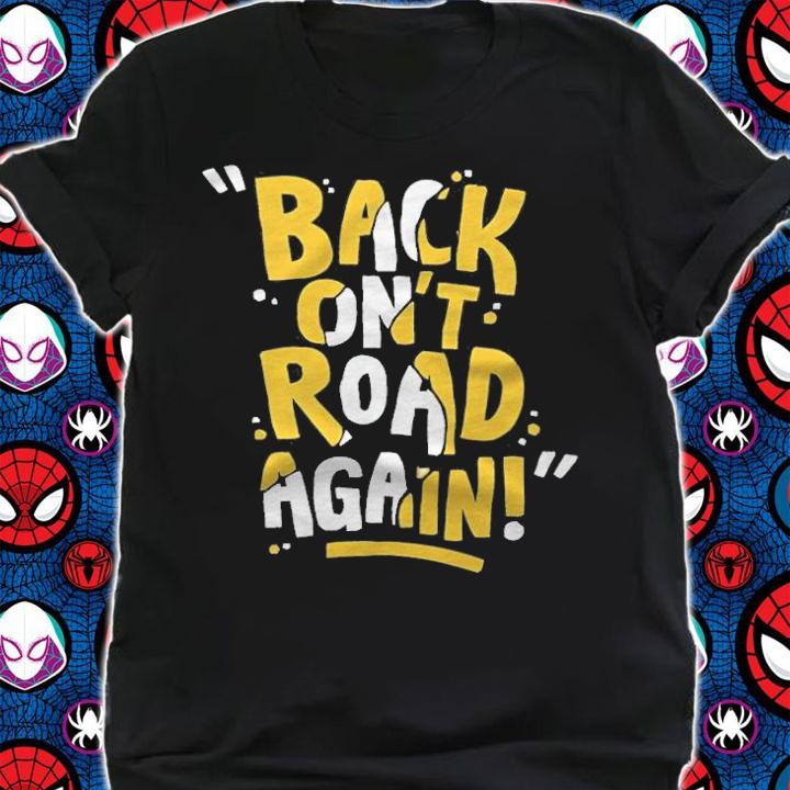Back on't road again T-shirt t-shirt