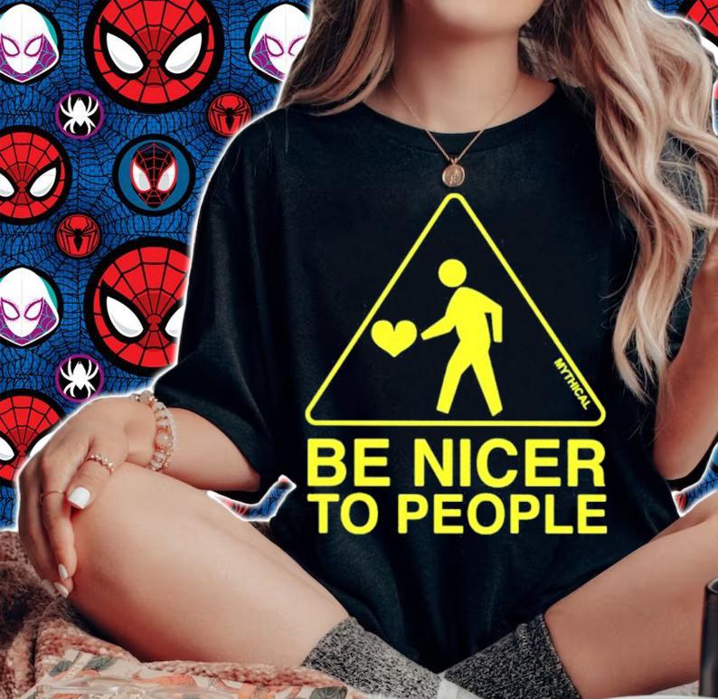 Be Nicer To People Shirt t-shirt