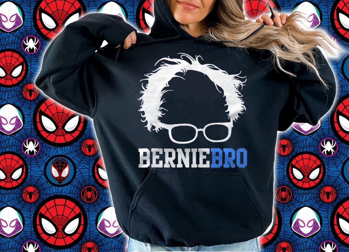 Bernie Sanders Bernie Bro Funny Berniebro Democrat Gift Shirt t-shirt hoodie