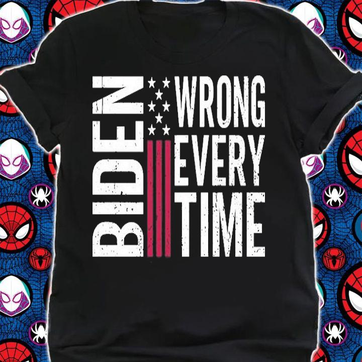 Biden Wrong Every Time USA Flag T-Shirt t-shirt