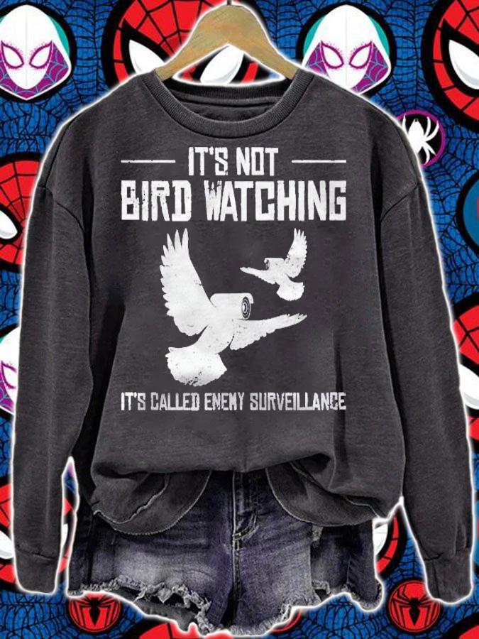 Bird Watching Government Conspiracy Birds ArenT Real Shirt t-shirt sweatshirt
