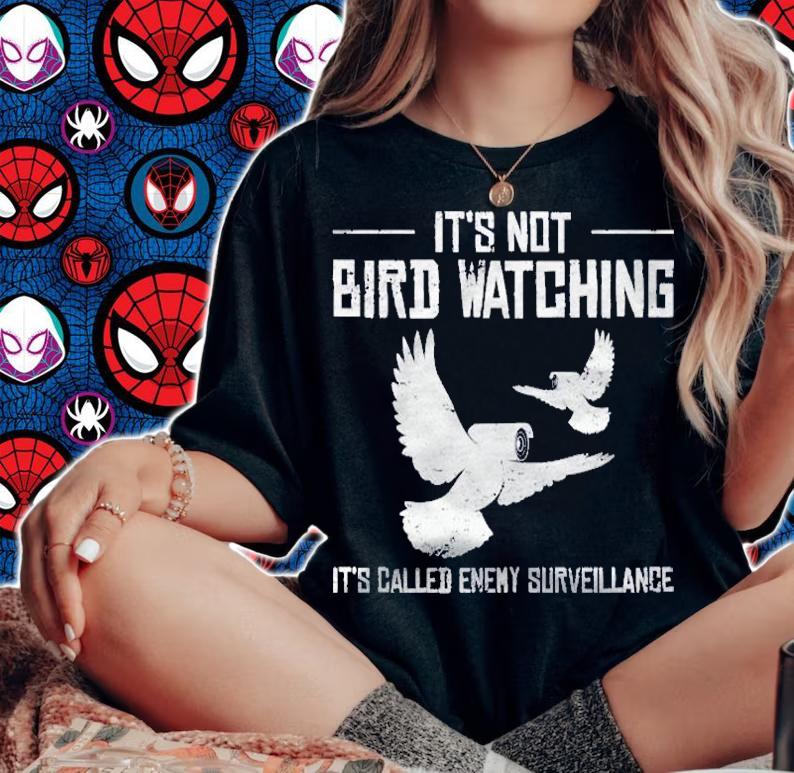 Bird Watching Government Conspiracy Birds ArenT Real Shirt t-shirt woman shirt