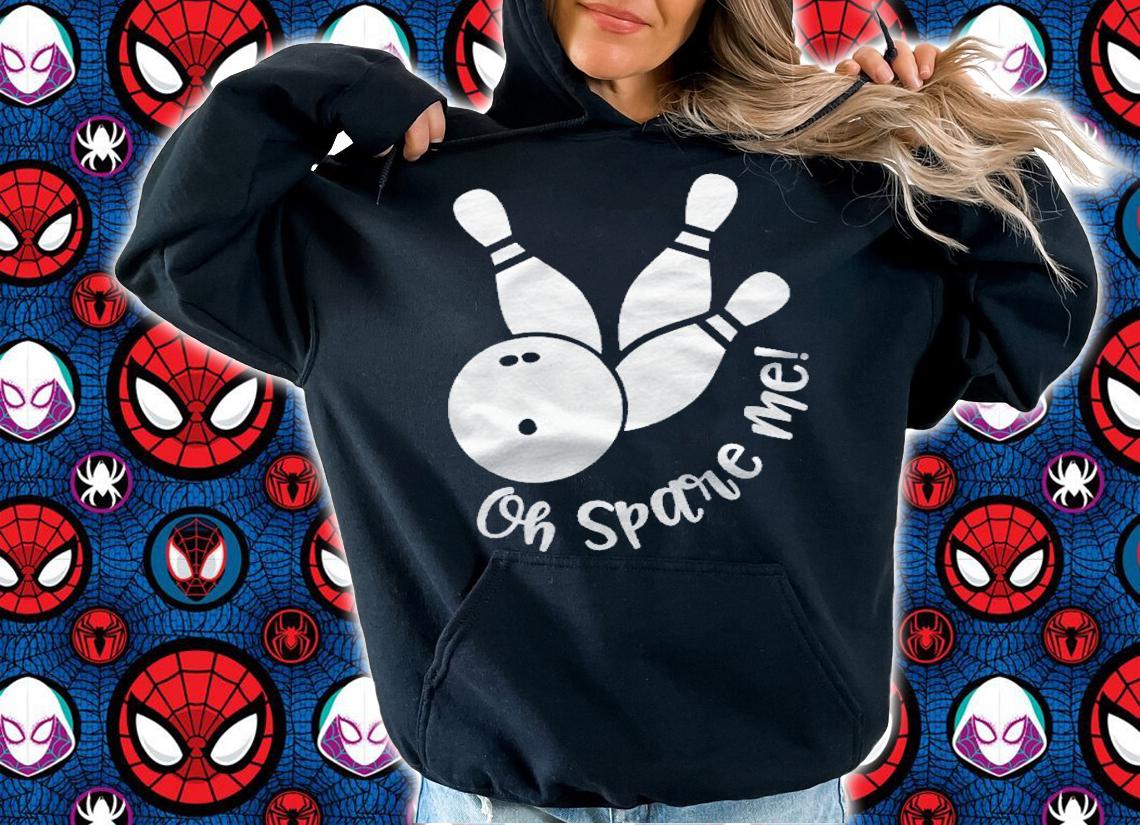 Bowling Funny Oh Spare Me Shirt t-shirt