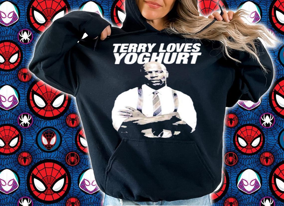 Brooklyn Nine Nine Terry Loves Yoghurt Shirt t-shirt hoodie