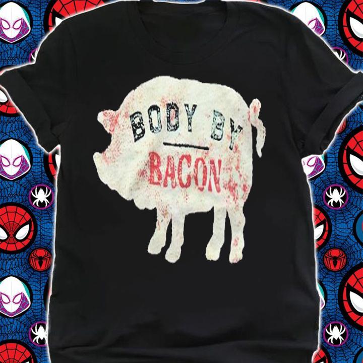 Body by Bacon T-shirt t-shirt shirt