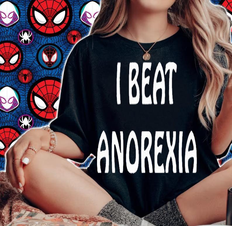 I beat anorexia T-shirt t-shirt