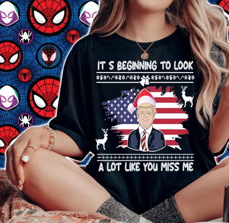 It's Beginning To Look A Lot Like You Miss Me T-shirt t-shirt