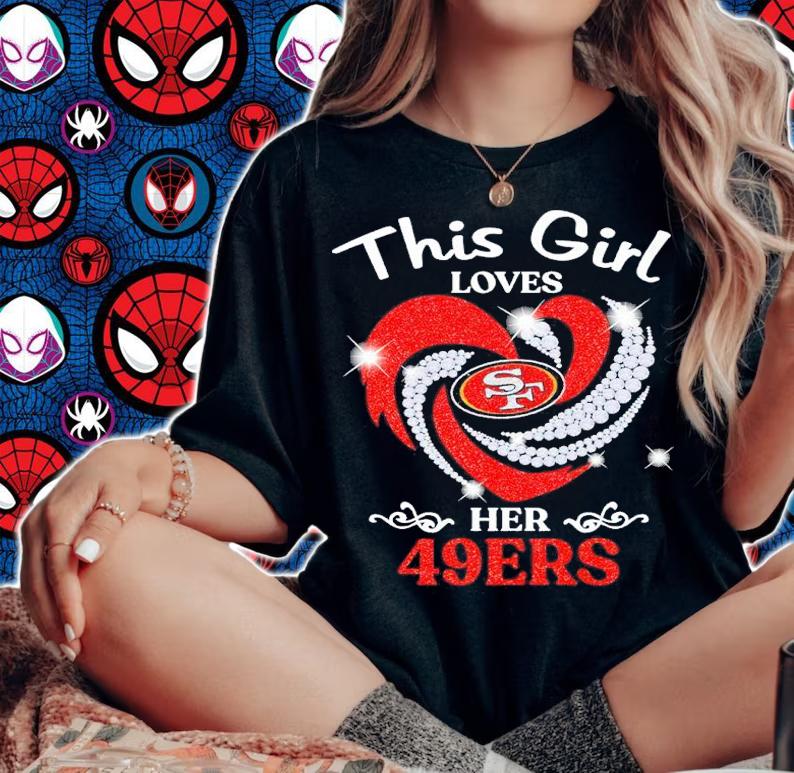 This Girl Loves Her San Francisco 49ers Shirt t-shirt