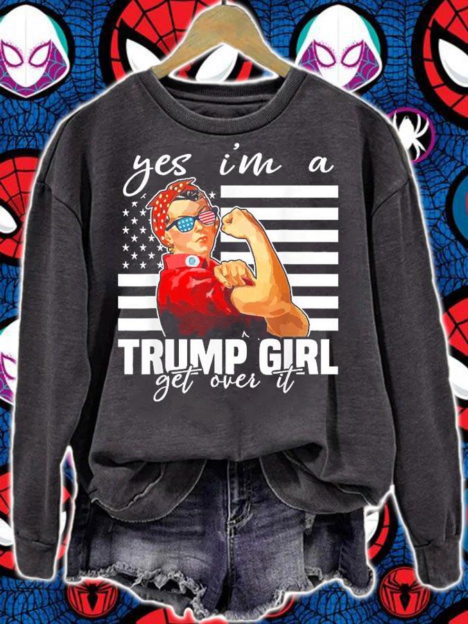Yes I'm A Trump Girl Get Over It Shirt Trump Vintage T-Shirt t-shirt sweatshirt