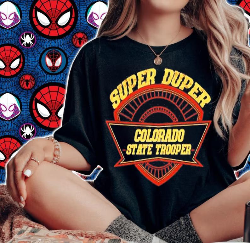 Colorado State Trooper Super Duper Trooper Police T-Shirt t-shirt woman shirt