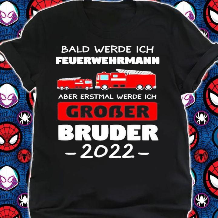 Feuerwehr Grosser Bruder 2022 Grosser Bruder 2022 Feuerwehr Shirt t-shirt shirt
