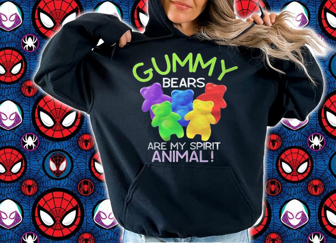 Gummy Bears Are My Spirit Animal Gummy Bear Shirt t-shirt hoodie