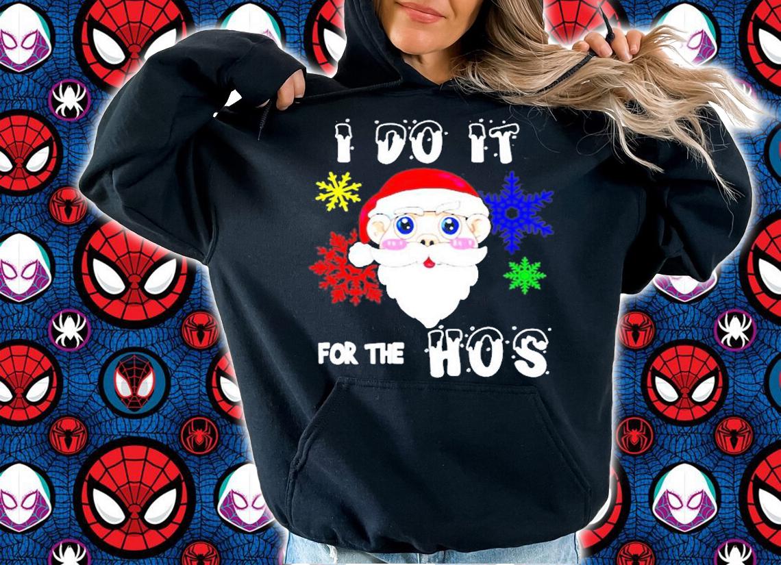 I Do It For The Hos Naughty Santa Claus Christmas T-Shirt t-shirt hoodie