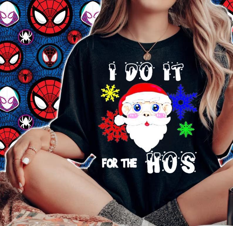 I Do It For The Hos Naughty Santa Claus Christmas T-Shirt t-shirt woman shirt