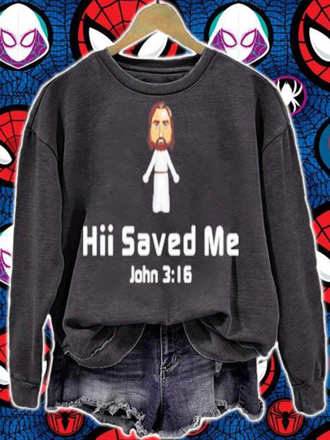 Jesus Hii Saved Me John 316 Shirt t-shirt sweatshirt