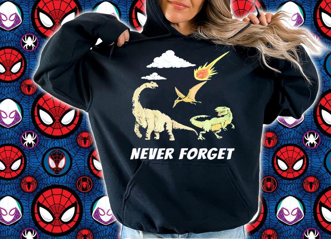 Never Forget Dinosaur T-Shirt t-shirt