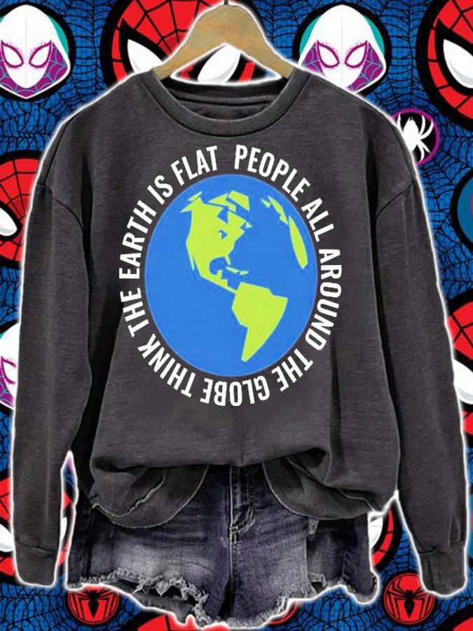 People Around The Globe Believe In Flat Earth T-Shirt t-shirt sweatshirt