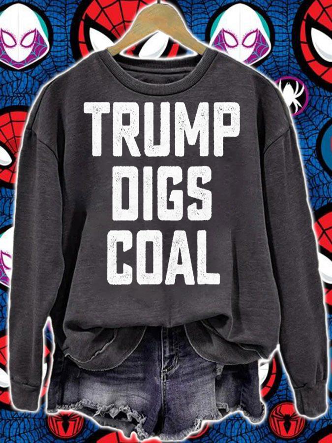 Trump Digs Coal Funny Pro Coalminer Mining Pride T-Shirt t-shirt sweatshirt