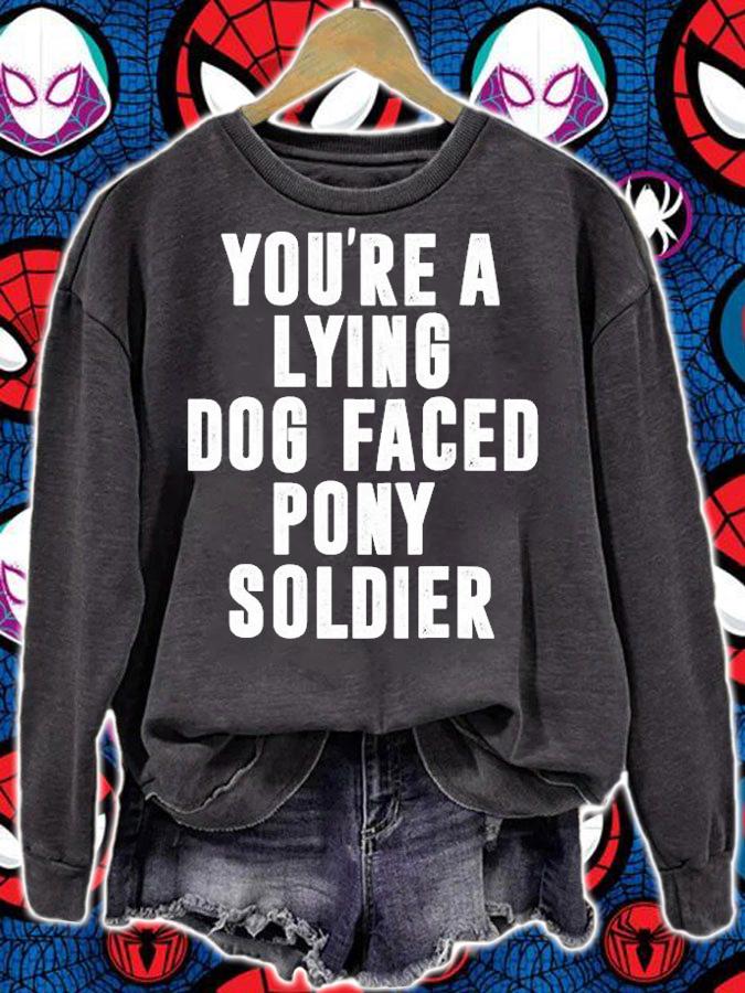 You're A Lying Dog Faced Pony Soldier Funny Biden Quote Meme T-Shirt t-shirt
