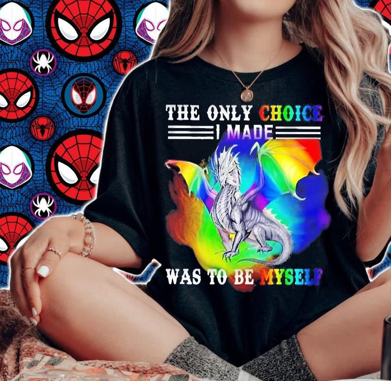 Dragon The only choice I made was to be myself shirt t-shirt