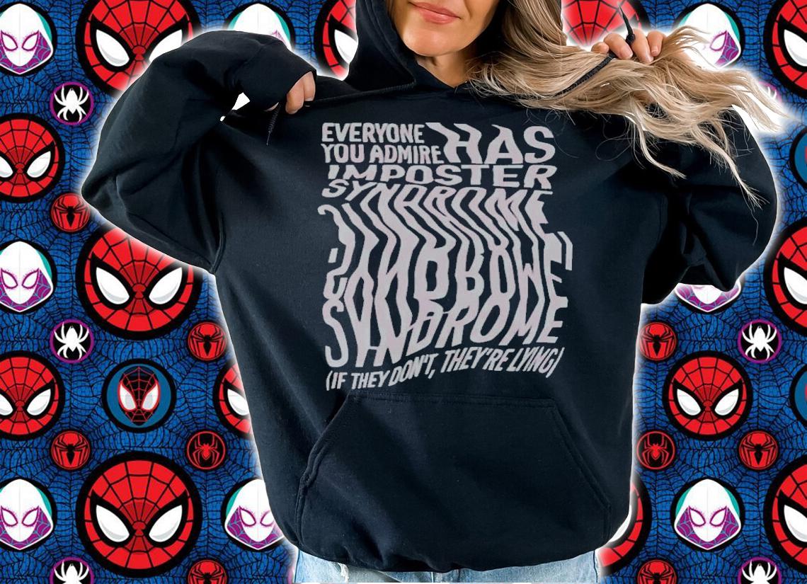 Everyone You Admire Has Imposter Syndrome Glitch Monocolor Shirt t-shirt