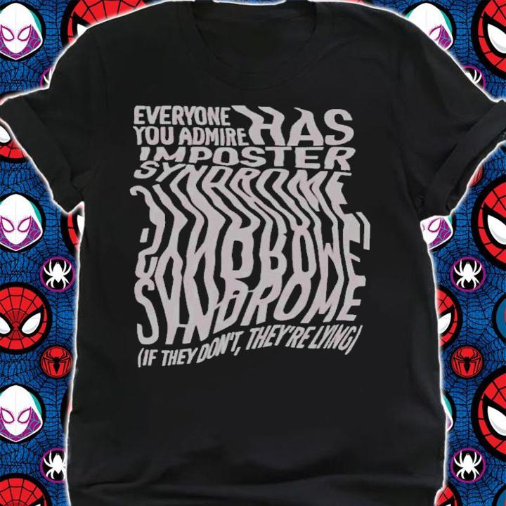 Everyone You Admire Has Imposter Syndrome Glitch Monocolor Shirt t-shirt