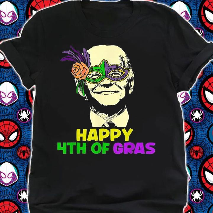 Happy Mardi Gras Joe Biden Funny Sarcastic 4th Of Gras T-Shirt t-shirt shirt