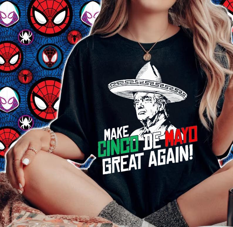 Make Cinco De Mayo Great Again Trump Mexican Color T-Shirt t-shirt