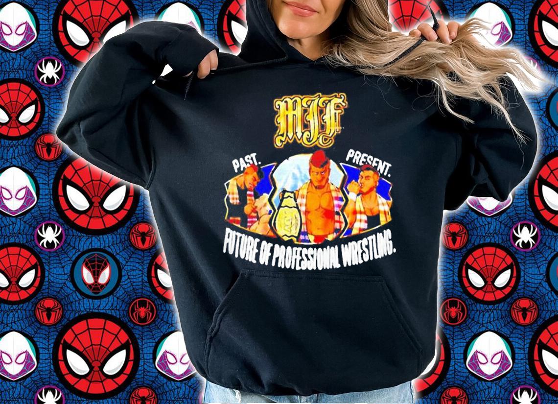MJF Past Present Future Of Professional Shirt t-shirt