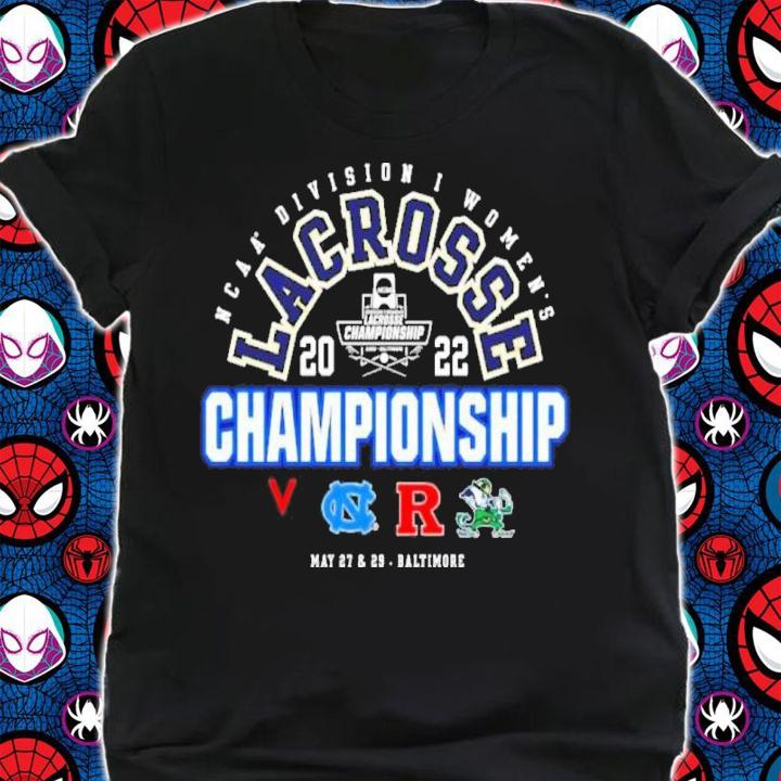 NCAA Division I Women's Lacrosse Final Championship Baltimore 2022 Shirt t-shirt