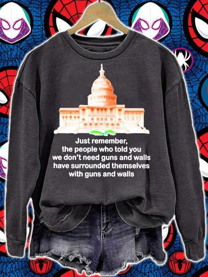 White House Just Remember The People Who Told You T-Shirt t-shirt sweatshirt
