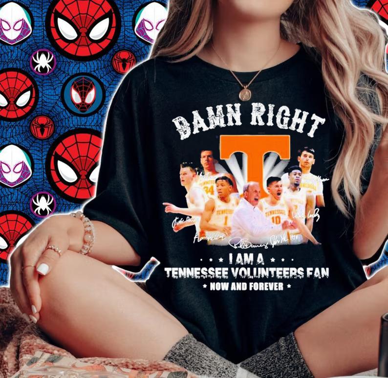 Damn Right I Am A Tennessee Volunteers Basketball Fan Now And Forever Signatures Shirt t-shirt woman shirt