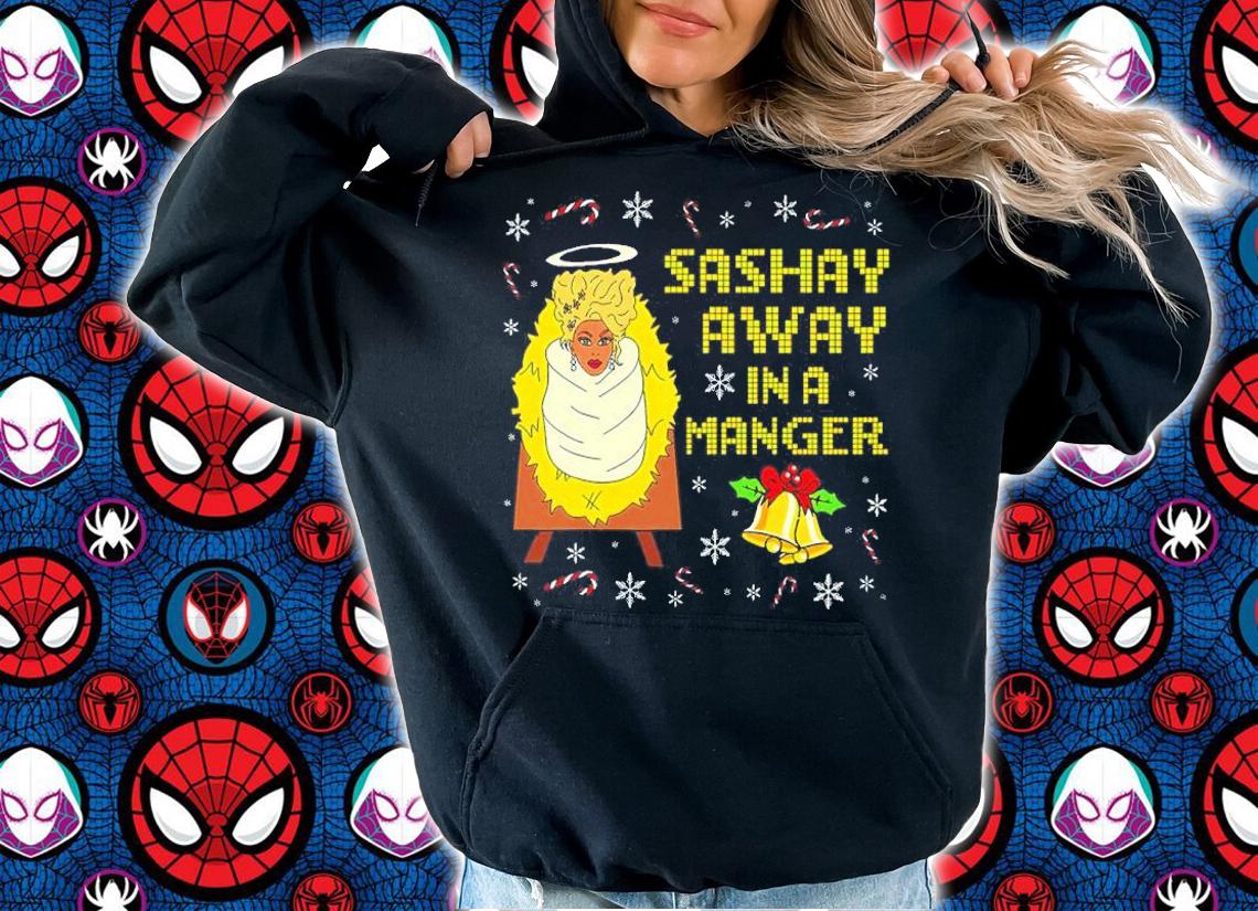 Rupaul Drag Queen Sashay Away In A Manger Christmas Shirt t-shirt hoodie
