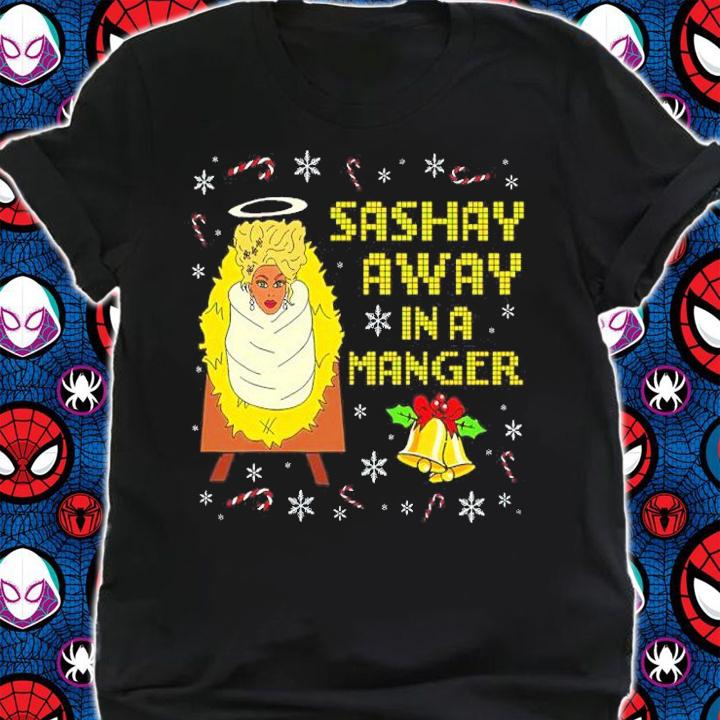 Rupaul Drag Queen Sashay Away In A Manger Christmas Shirt t-shirt shirt