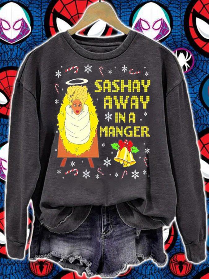 Rupaul Drag Queen Sashay Away In A Manger Christmas Shirt t-shirt sweatshirt