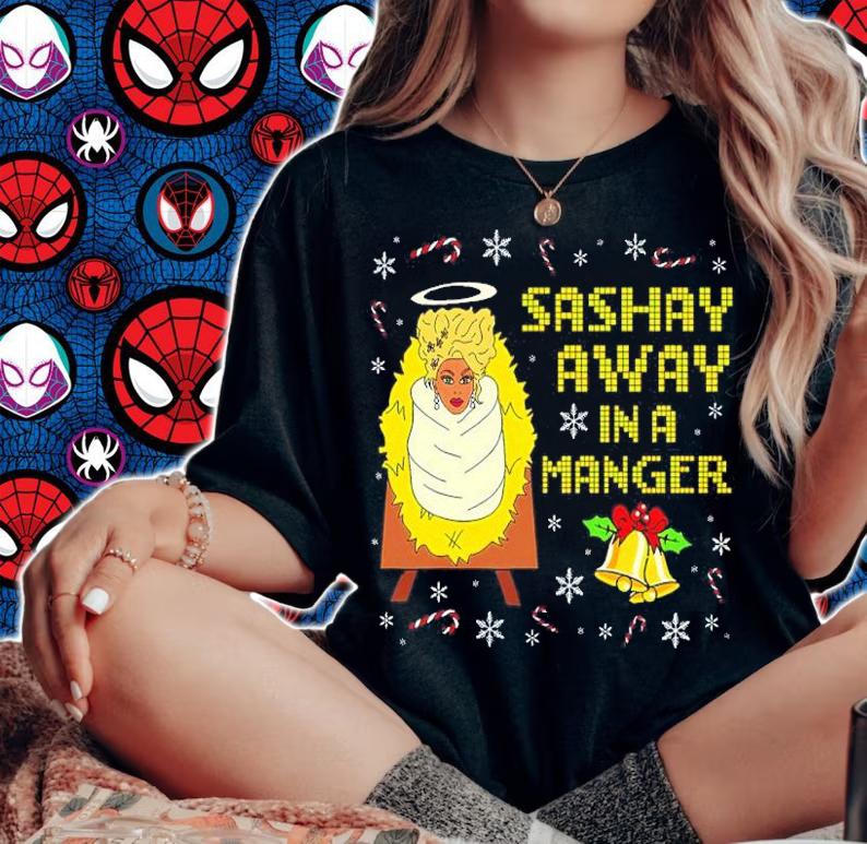 Rupaul Drag Queen Sashay Away In A Manger Christmas Shirt t-shirt woman shirt