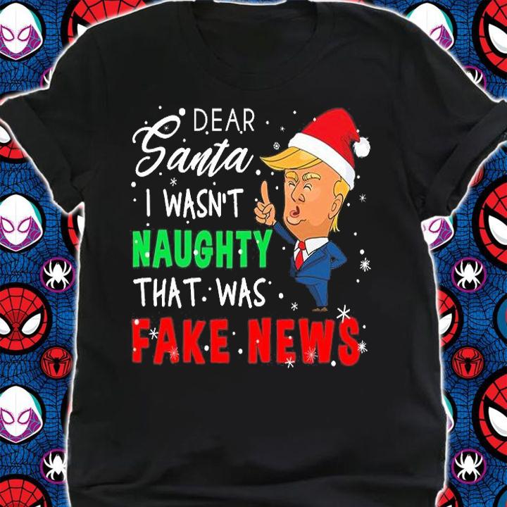 Trump Christmas Pajamas Dear Santa I Wasn't Naughty That Was Fake News T-Shirt t-shirt shirt