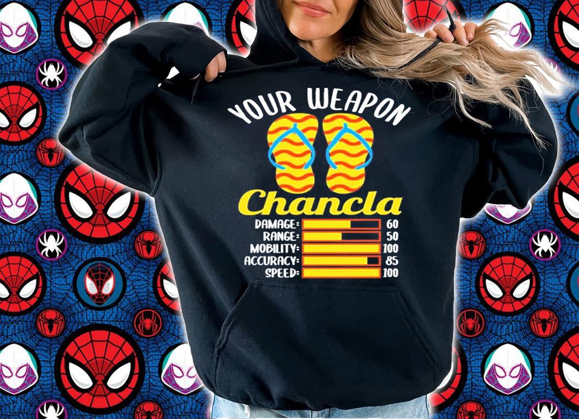 Your Weapon La Chancla Latino Mexican Mom Spanish shirt t-shirt hoodie